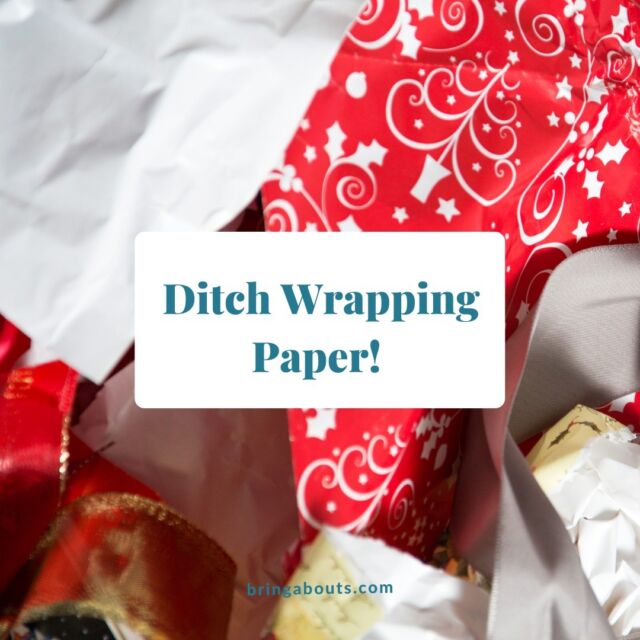 Americans spent over $6 BILLION on gift wrapping last year! Wrapping paper is torn to shreds within minutes and tossed into our landfills. Opt for reusable gift bags and save those given to you for future use! Added bonus? Money saved!

#bringabouts #wellness #sustainability